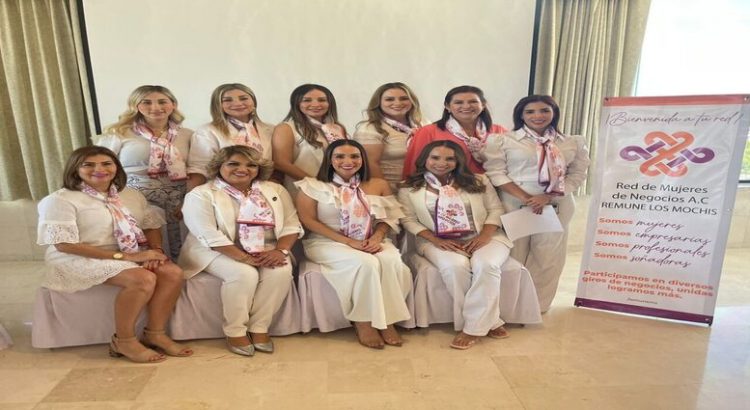 Se forma la Red de Mujeres de Negocios en Los Mochis