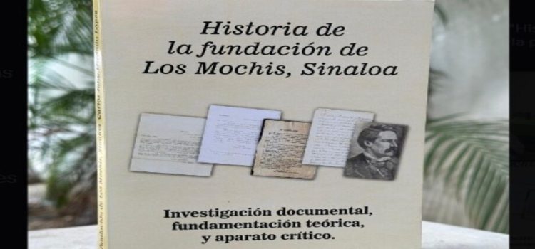 Invitan a presentación de libro de historia de Los Mochis